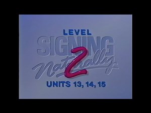 Signing Naturally Level 2 (Part 1)