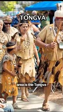 The original people of Los Angeles (before Europeans) were called Tongva. They’re still here.
