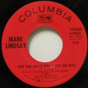 Mark Lindsay - And The Grass Won't Pay No Mind