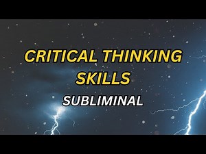 CRITICAL THINKING SKILLS: Analyze, Solve Problems & Think Like a Genius (Subliminal)