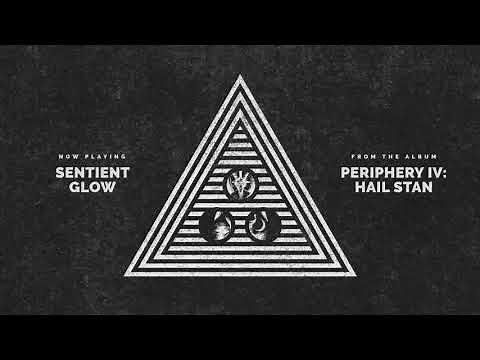 Periphery - Sentient Glow (Audio)
