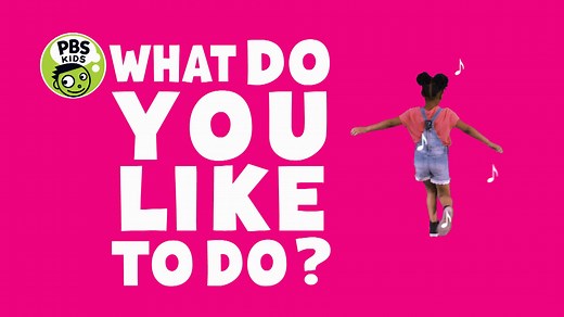 PBS KIDS_What Do You Like To Do - Anaya Iman