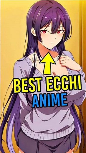 Top 3 Best Ecchi Anime Part 1 #anime #animeshorts #shorts
