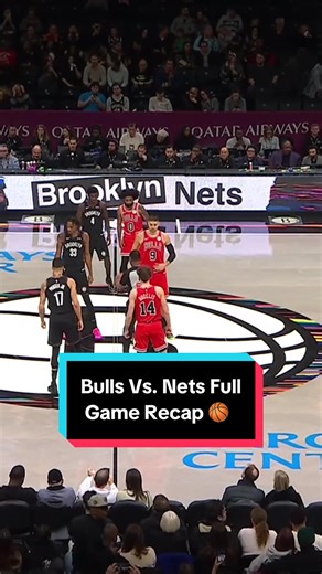 Bulls vs. Nets Game Recap Highlights
