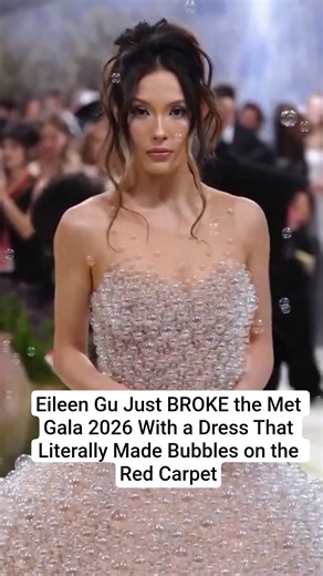 Eileen Gu Just BROKE the Met Gala 2026 With a Dress That Literally Made Bubbles on the Red Carpet