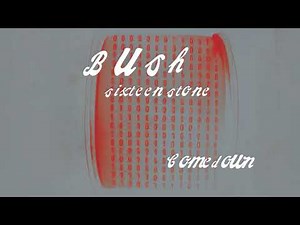 BUSH - Comedown (Official Visualizer)