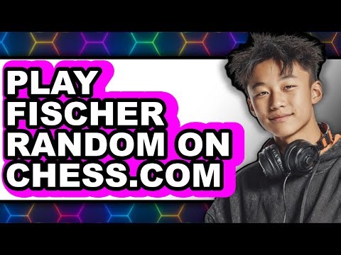 How to Play Fischer Random on Chess.com (Easy Method)