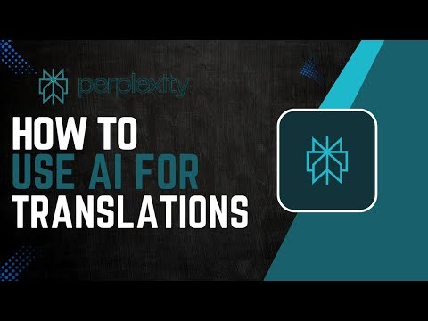 How To Use Perplexity Ai For Translations