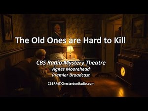 The Old Ones Are Hard to Kill – CBS Radio Mystery Theater (Episode 1 – January 6, 1974)
