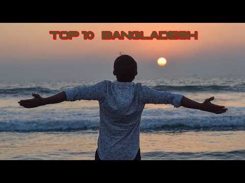 Top 10 Places to Visit in Bangladesh 🇧🇩 | The World’s Longest Beach!