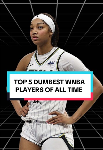 TOP 5 DUMBEST WNBA PLAYERS OF ALL TIME #angelreese #wnba #fyp #basketball #tiktokcampaign