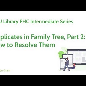 Duplicates in Family Tree Part 2: How to Resolve Them