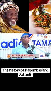 The history behind the Dagomba's and the Ashanti's #ghana #Dagbon #UnityThroughCulture #PeaceAndLove #ashantikingdom | Musah A Rahaman