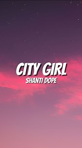 271K views · 10K reactions | CITY GIRL - SHANTI DOPE (LYRICS) Not intended for copyright infringement/ Don't Reupload Copyright Disclaimer under Section 107 of the Copyright Act 1976 Disclaimer: The song and graphics that included in the video are not mine but to the rightful owner. Don't forget to follow this page and like this video! #musikolyriko #lyricsvideo #lyrics | Musiko Lyriko | Facebook