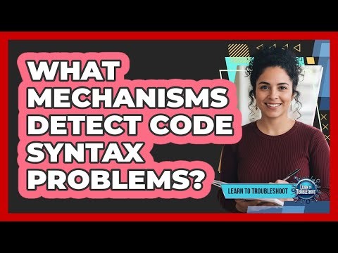What Mechanisms Detect Code Syntax Problems?