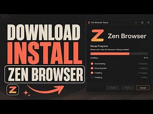 How to Download & Install Zen Browser (Step by Step Guide)