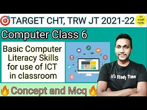🎯CHT, TRWJT, JT 2021-22 || Basic Computer Literacy Skills || Computer Class 6 || Concept & Mcq ||