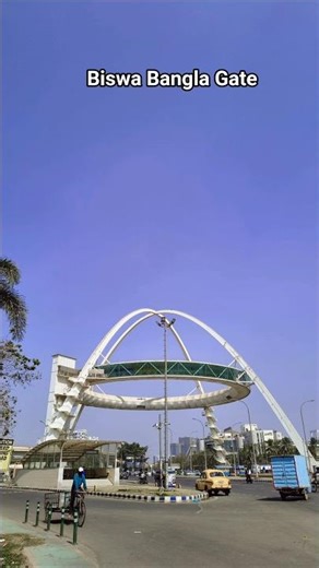 Biswa Bangla Gate ✨ New Town, Kolkata