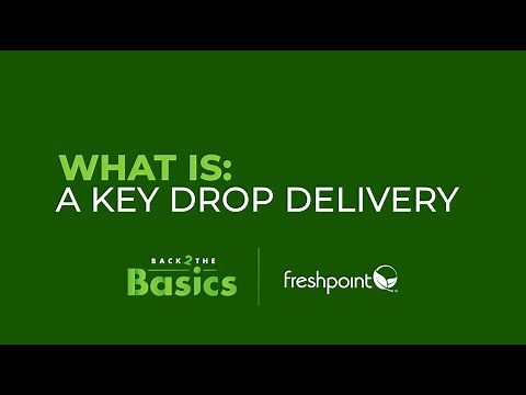 Back 2 the Basics: What is a Key Drop Delivery?