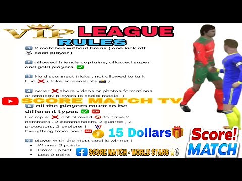 Score match ! RULES 🛑 VIP LEAGUE ⭐️
