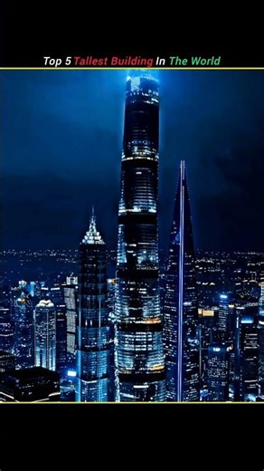 🏙️ Top 5 Tallest Buildings in the World! 🤯#TallestBuildings #BurjKhalifa #JeddahTower #ShanghaiTower
