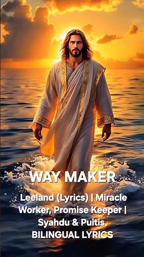 Way Maker - Leeland (Lyrics Bilingual) | Miracle Worker, Promise Keeper | Syahdu & Puitis #shorts