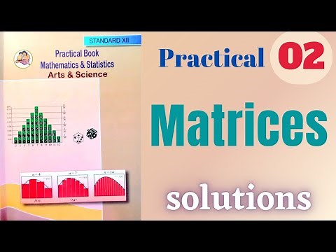 Matrices class 12 science maths practical book practical 2 solutions