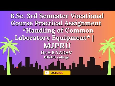 Handling of Common Laboratory Equipment | B.Sc. 3rd Semester Vocational Course |Practical | MJPRU ||