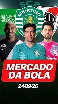 VAI SAIR? ABEL FERREIRA É PRIORIDADE DO SPORTING, RIVER PLATE QUER AGUSTIN ROSSI, CUIABANO NA ARÁBIA