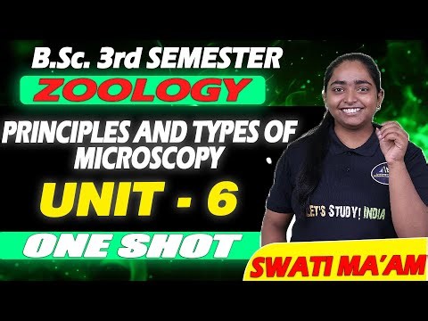 PRINCIPLES AND TYPES OF MICROSCOPY B.Sc. 3RD SEM ZOOLOGY #bsczoology #bscbio #bscnotes #zoology