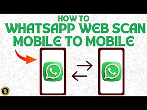 How to WhatsApp Web Scan Mobile To Mobile [Step by Step Guide]