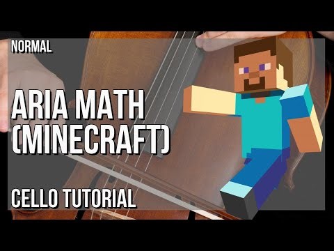 How to play Aria Math (Minecraft) by C418 on Cello (Tutorial)