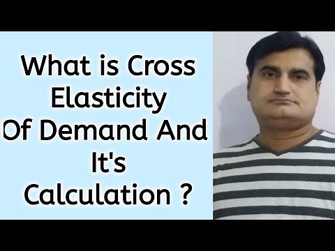 (25) Cross Elasticity Of Demand and It's Calculation | How to calculate Cross Elasticity of Demand