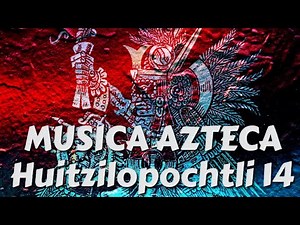MUSICA AZTECA Huitzilopochtli 14