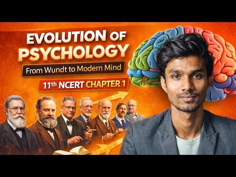 Evolution of Psychology Explained | Class 11 NCERT Chapter 1 Part 3
