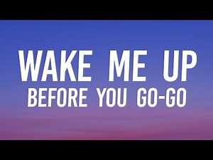 Wham! - Wake Me Up Before You Go-Go (Lyrics)