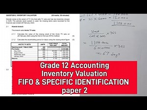 Grade 12 Accounting Paper 2 : Inventory valuation [FIFO and specific identification method]