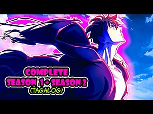 (COMPLETE SEASON 1 & 2) HUNTER NA WALANG SILBI, NAGING DIYOS AT PINAKAMALAKAS | tagalog anime recap