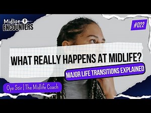 What Really Happens at Midlife: Major Life Transitions Explained