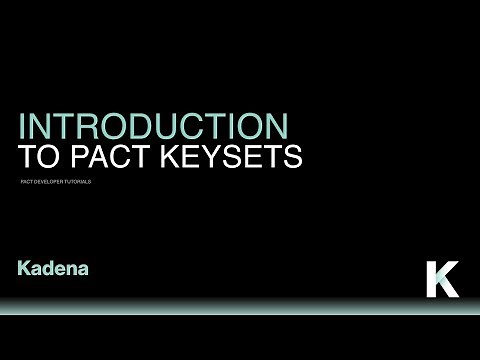 Pact Tutorials - Introduction to Keysets - Beginner 06
