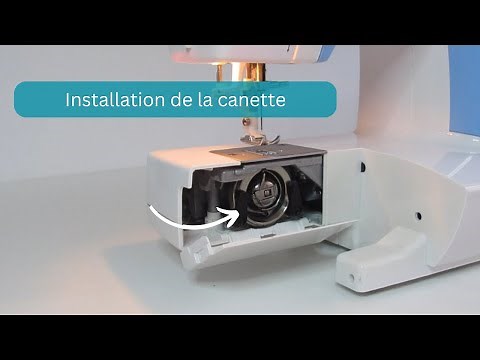 Comment installer la cannette d'une machine à coudre - Atelier Manon Levasseur