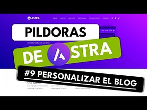 Curso Tema Astra #9 ✅ Cómo personalizar el blog y las entradas en Astra ✅