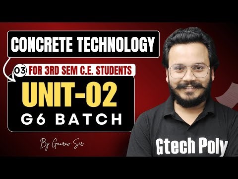 Concrete Technology | Unit-02 | G6 Batch | By Gaurav Sir | BTEUP 2025