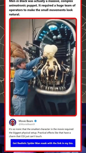 The tiny alien pilot inside the Rosenberg head in Men in Black was actually a massive complex animat