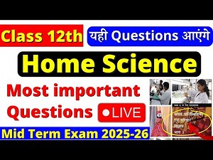 🔥class 12 home science full syllabus one shot | class 12 home science important questions 2025-26