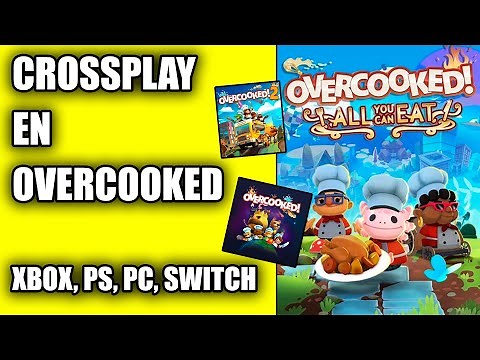 🎮 Cómo Jugar Overcooked 2 con Crossplay | PS5, PS4, Xbox, PC, Epic - All You Can Eat