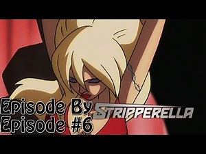 Episode By Episode: Stripperella #6