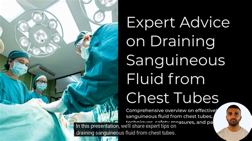 Guide to Draining Sanguineous Fluid from Chest Tubes