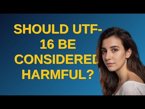 Softwareengineering: Should UTF-16 be considered harmful?