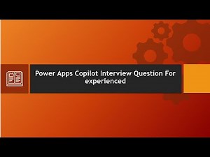 Power Apps - CoPilot Interview Questions and Answers - Experienced